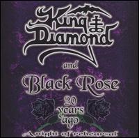 King Diamond & Black Rose : 20 Years Ago - A Night Of Rehearsal. Album Cover