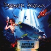 Broken Arrow : Abyss Of Darkness. Album Cover