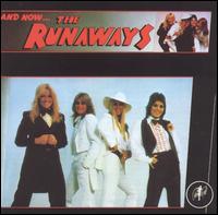 Runaways, The : And Now...The Runaways. Album Cover