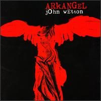 Wetton, John : Arkangel. Album Cover