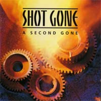 Shot Gone : A Second Gone. Album Cover