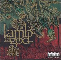 Lamb of God : Ashes of the Wake. Album Cover