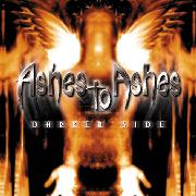 Ashes To Ashes : Darker Side. Album Cover