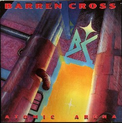 Barren Cross : Atomic Arena. Album Cover