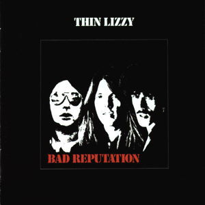 Thin Lizzy : Bad Reputation. Album Cover