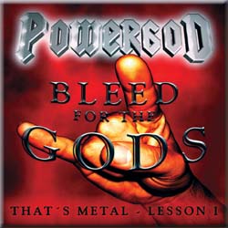 POWERGOD : BLEED FOR THE GODS. Album Cover