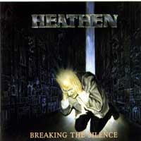 Heathen : Breakin the silence. Album Cover