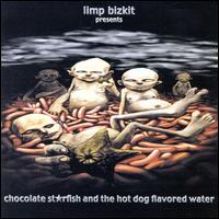 Limp Bizkit : Chocolate Starfish And The Hot Dog Flavored Water. Album Cover