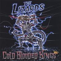Lizards, The : Cold Blooded Kings. Album Cover