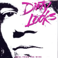 Dirty Looks : Cool from the Wire. Album Cover