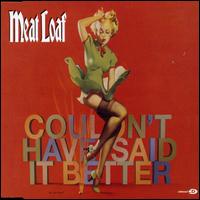 Meat Loaf : Couldnt Have Said Better. Album Cover
