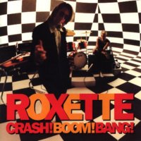 Roxette : Crash! Boom! Bang!. Album Cover