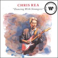 Rea, Chris : Dancing With Strangers. Album Cover