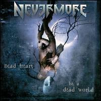 Nevermore : Dead Heart In A Dead World. Album Cover