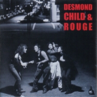 Child, Desmond And Rouge : Desmond Child & Rouge. Album Cover