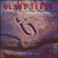 Glass Tiger : Diamond Sun. Album Cover