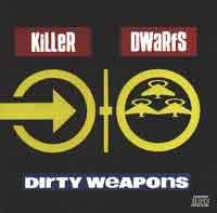 Killer Dwarfs : Dirty Weapons. Album Cover