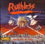 Ruthless : Discipline Of Steel. Album Cover
