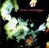 Cure, The : Disintegration. Album Cover