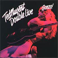 Nugent, Ted : Double Live Gonzo. Album Cover