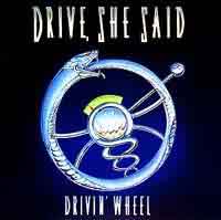 Drive She Said : Drivin' Wheel. Album Cover