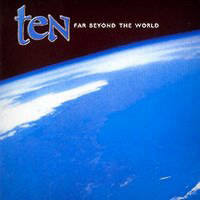 Ten : Far Beyond The World. Album Cover