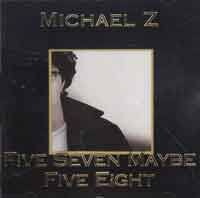 Zee, Michael : Five Seven, Maybe Five Eight. Album Cover