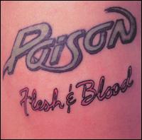 Poison : Flesh And Blood. Album Cover