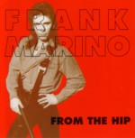 Marino, Frank : From The Hip. Album Cover