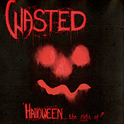 Wasted : Halloween...the night of. Album Cover
