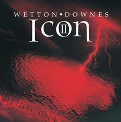 Wetton/Downes : Icon II - Rubicon. Album Cover