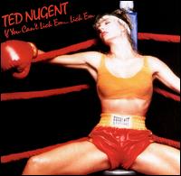 Nugent, Ted : If You Cant Lick 'em. Album Cover