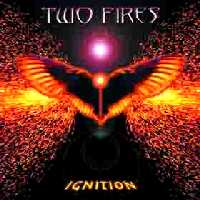 Two Fires : Ignition. Album Cover