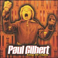 Gilbert, Paul : King Of Clubs. Album Cover
