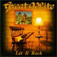 GREAT WHITE : Let It Rock. Album Cover