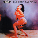 Rods, The : Let Them Eat Metal. Album Cover
