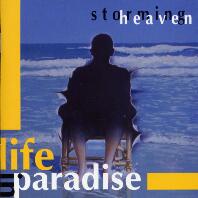 Storming Heaven : Life In Paradise. Album Cover