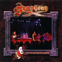 Symphony X : Live On The Edge Of Forever. Album Cover