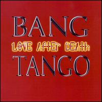 Bang Tango : Love After Death. Album Cover