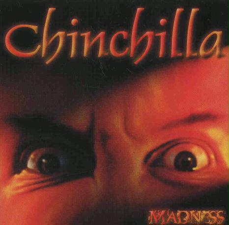 CHINCHILLA : Madness. Album Cover