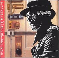 MacAlpine, Tony : Maximum Security. Album Cover