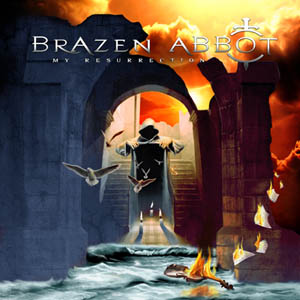 Brazen Abbot : My Resurrection. Album Cover