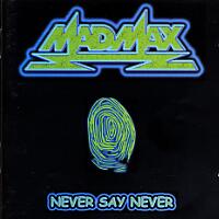 Mad Max : Never Say Never. Album Cover