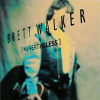 Walker, Brett : Nevertheless. Album Cover