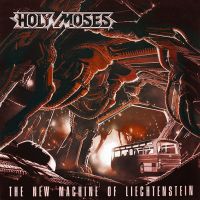 Holy Moses : The New Machine Of Liechtenstein. Album Cover