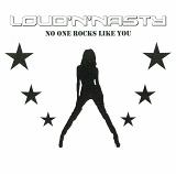 Loud'n'Nasty : No one rocks like you. Album Cover