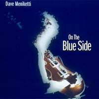Meniketti, Dave : On The Blue Side. Album Cover