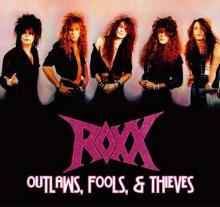 Roxx : Outlaws, Fools & Thieves. Album Cover