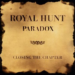 Royal Hunt : Paradox / Closing The Chapter. Album Cover