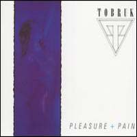TOBRUK : Pleasure & Pain. Album Cover